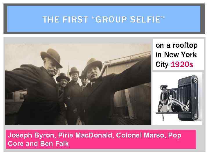 THE FIRST “GROUP SELFIE” on a rooftop in New York City 1920 s Joseph