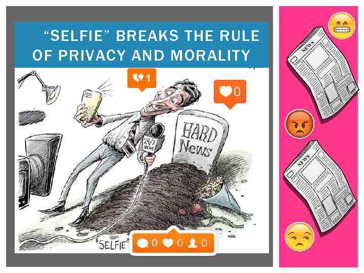 “SELFIE” BREAKS THE RULE OF PRIVACY AND MORALITY 