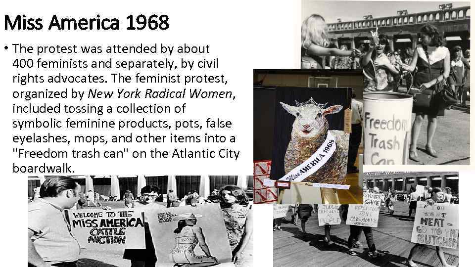 Miss America 1968 • The protest was attended by about 400 feminists and separately,