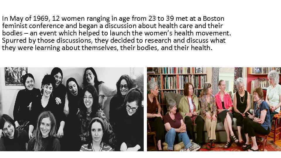 In May of 1969, 12 women ranging in age from 23 to 39 met