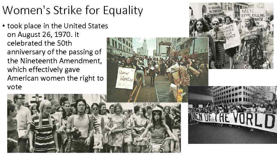 Women's Strike for Equality • took place in the United States on August 26,