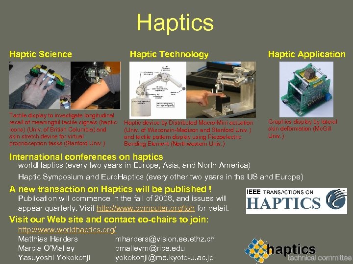 Haptics Haptic Science Tactile display to investigate longitudinal recall of meaningful tactile signals (haptic