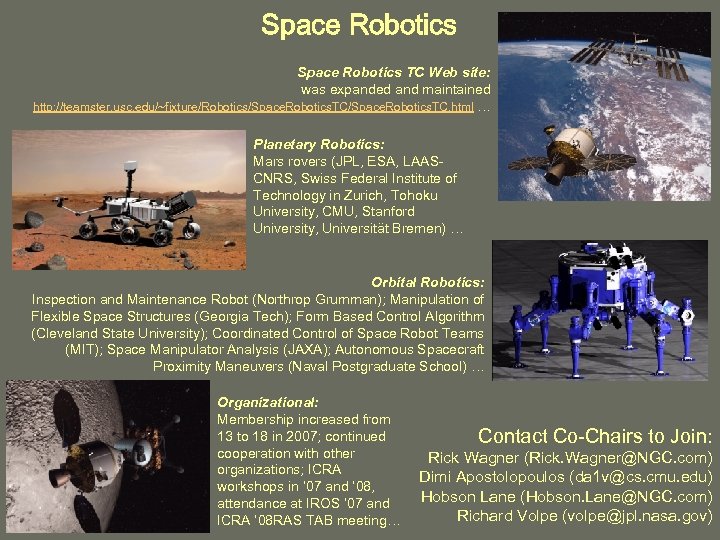 Space Robotics TC Web site: was expanded and maintained http: //teamster. usc. edu/~fixture/Robotics/Space. Robotics.