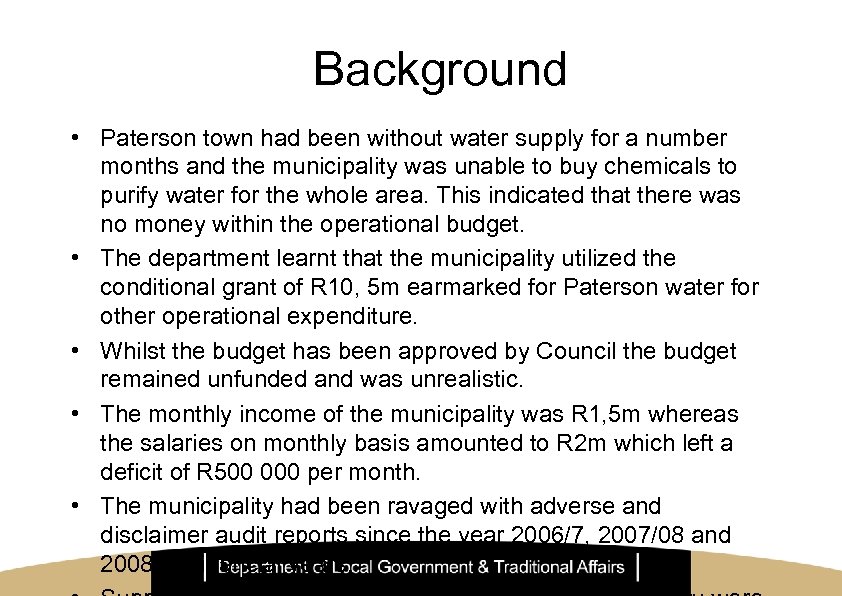 Background • Paterson town had been without water supply for a number months and