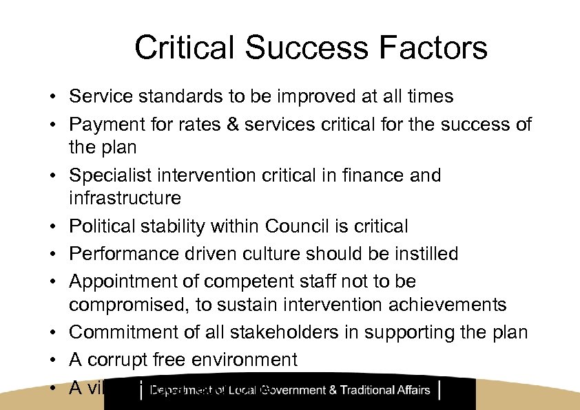 Critical Success Factors • Service standards to be improved at all times • Payment