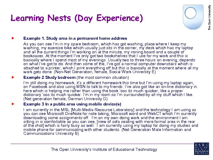 Learning Nests (Day Experience) Example 1. Study area in a permanent home address As