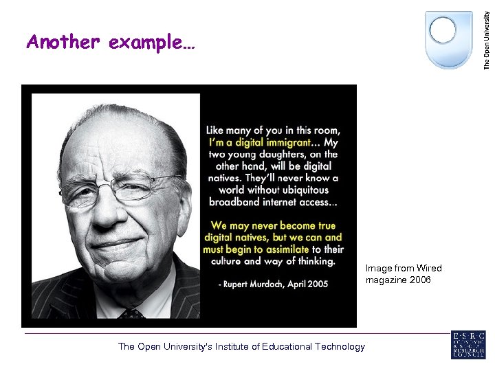 Another example… Image from Wired magazine 2006 The Open University's Institute of Educational Technology