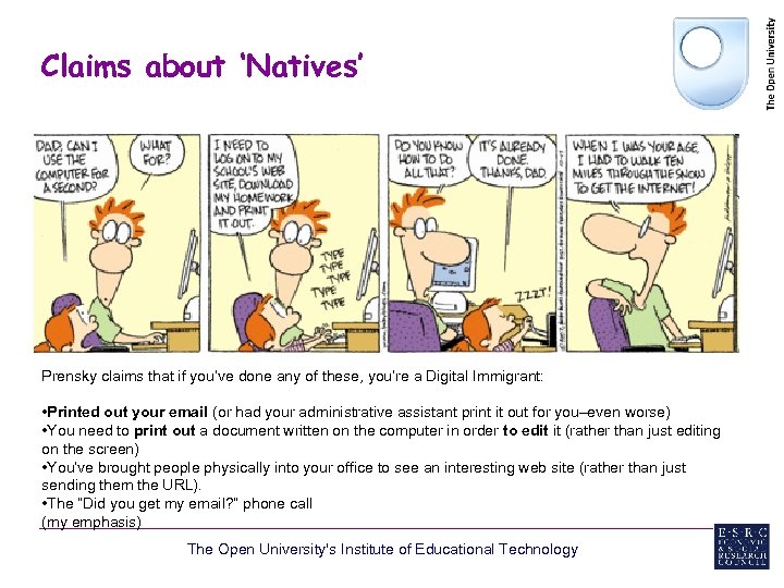 Claims about ‘Natives’ Prensky claims that if you’ve done any of these, you’re a