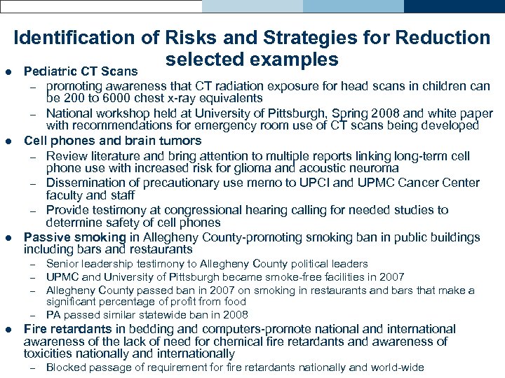l l l Identification of Risks and Strategies for Reduction selected examples Pediatric CT