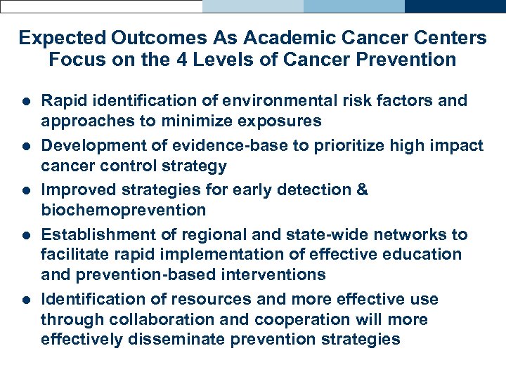Expected Outcomes As Academic Cancer Centers Focus on the 4 Levels of Cancer Prevention