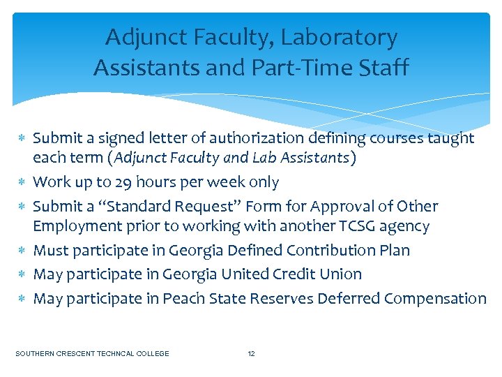 Adjunct Faculty, Laboratory Assistants and Part-Time Staff Submit a signed letter of authorization defining