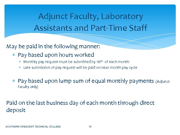 Adjunct Faculty, Laboratory Assistants and Part-Time Staff May be paid in the following manner: