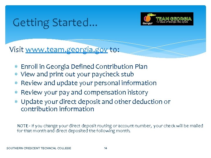 Getting Started. . . Visit www. team. georgia. gov to: Enroll in Georgia Defined