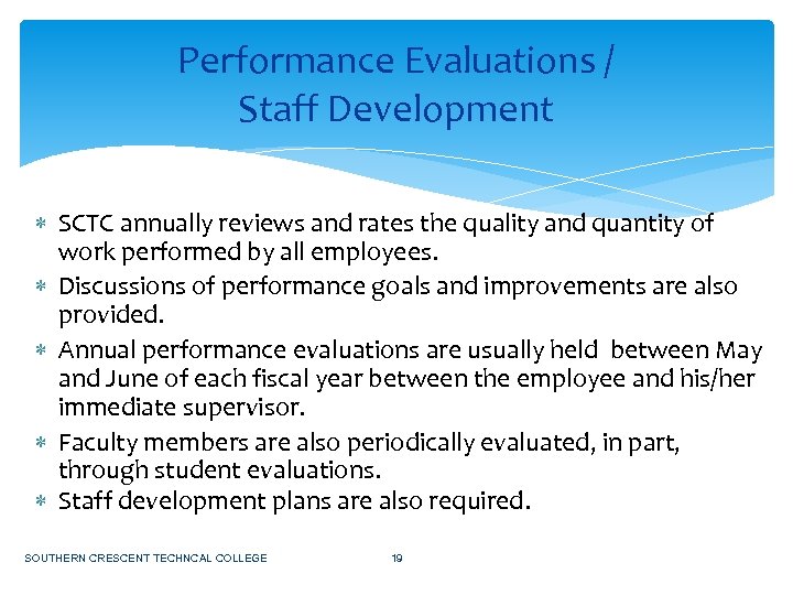 Performance Evaluations / Staff Development SCTC annually reviews and rates the quality and quantity