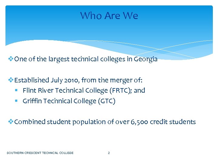 Who Are We v. One of the largest technical colleges in Georgia v. Established