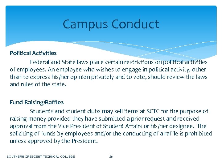 Campus Conduct Political Activities Federal and State laws place certain restrictions on political activities