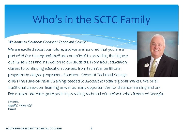 Who’s in the SCTC Family Welcome to Southern Crescent Technical College! We are excited