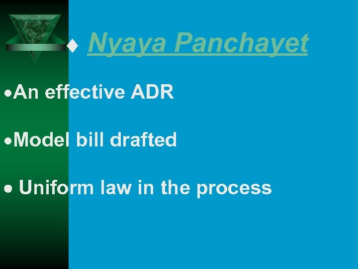  Nyaya Panchayet ·An effective ADR ·Model bill drafted Uniform law in the process