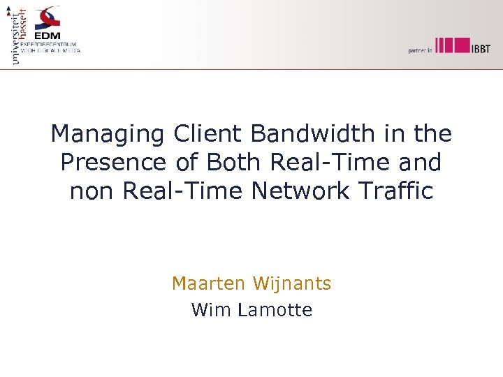 Managing Client Bandwidth in the Presence of Both Real-Time and non Real-Time Network Traffic