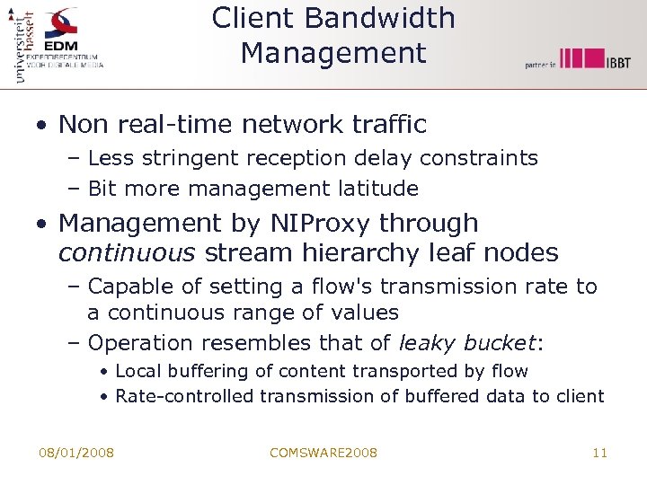 Client Bandwidth Management • Non real-time network traffic – Less stringent reception delay constraints