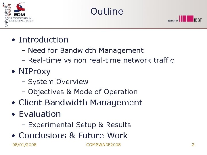 Outline • Introduction – Need for Bandwidth Management – Real-time vs non real-time network