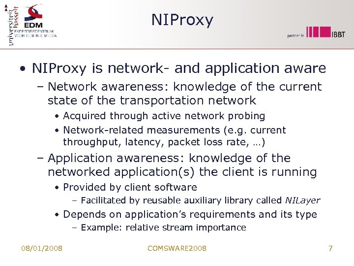 NIProxy • NIProxy is network- and application aware – Network awareness: knowledge of the