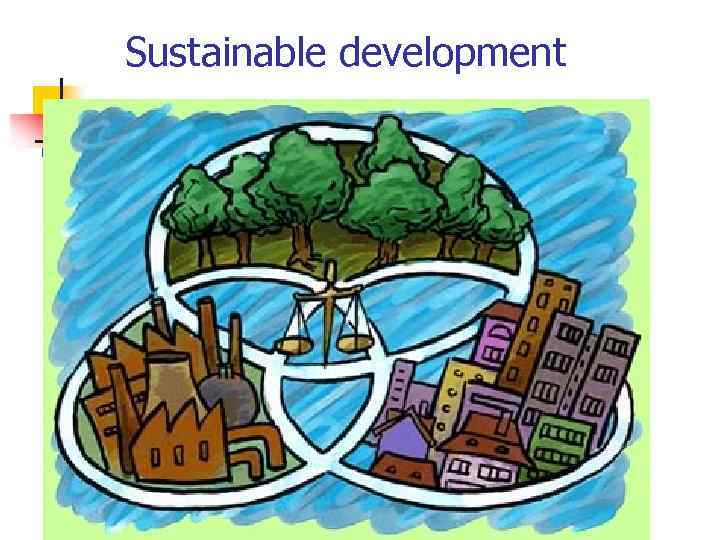 Sustainable development 