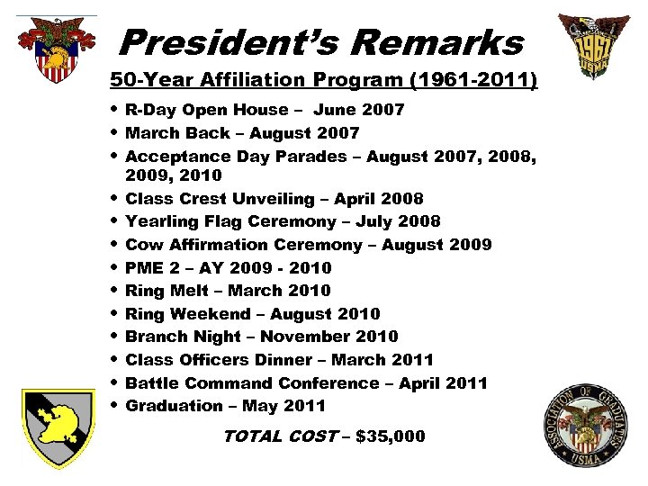 President’s Remarks 50 -Year Affiliation Program (1961 -2011) • R-Day Open House – June