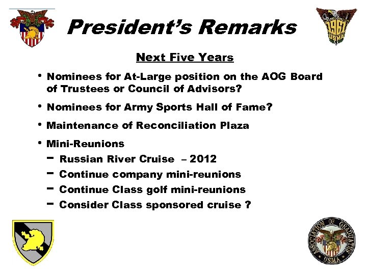 President’s Remarks Next Five Years • Nominees for At-Large position on the AOG Board