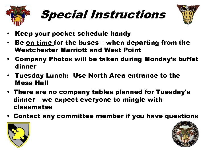 Special Instructions • Keep your pocket schedule handy • Be on time for the