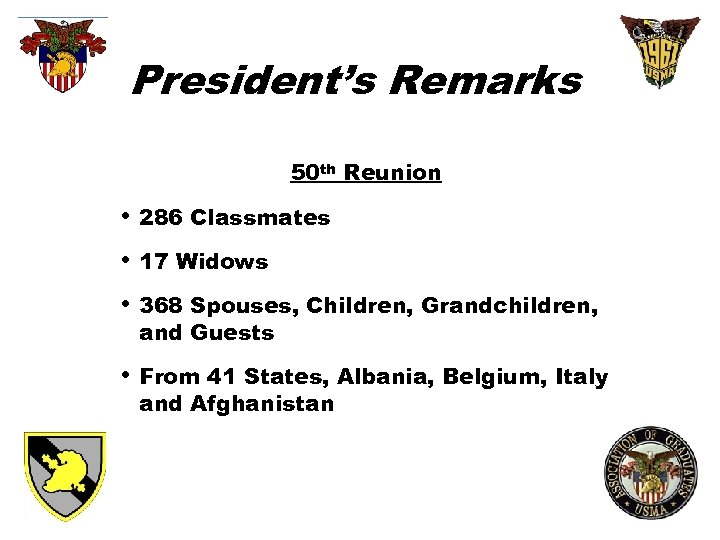 President’s Remarks 50 th Reunion • 286 Classmates • 17 Widows • 368 Spouses,