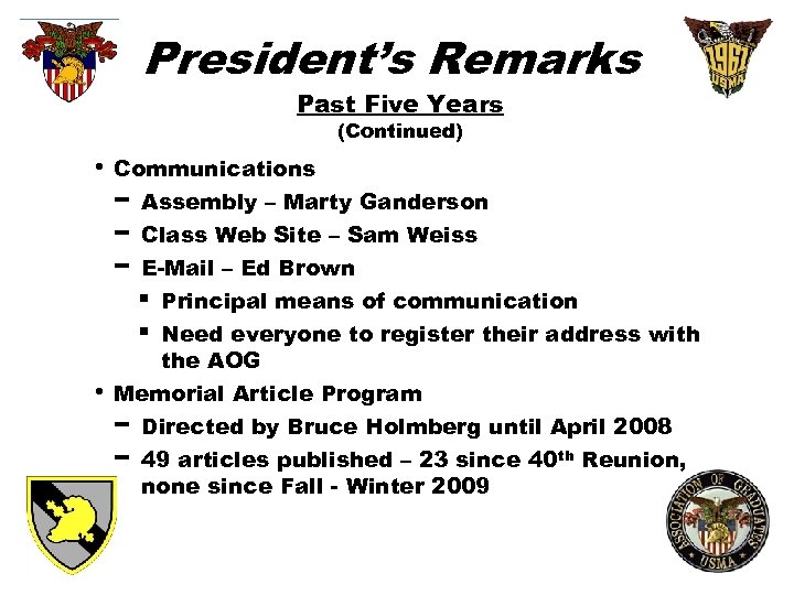 President’s Remarks Past Five Years (Continued) • Communications − Assembly – Marty Ganderson −