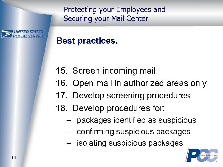 Protecting your Employees and Securing your Mail Center Best practices. 15. 16. 17. 18.