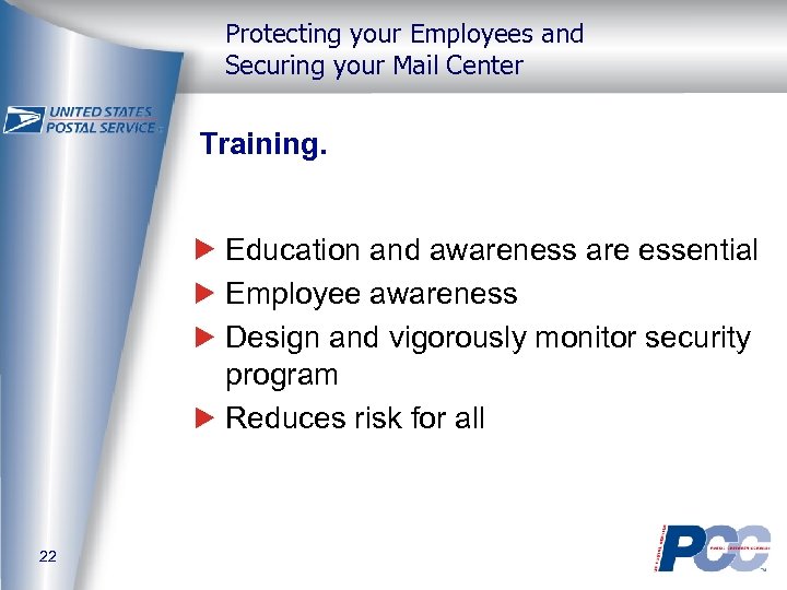 Protecting your Employees and Securing your Mail Center Training. Education and awareness are essential