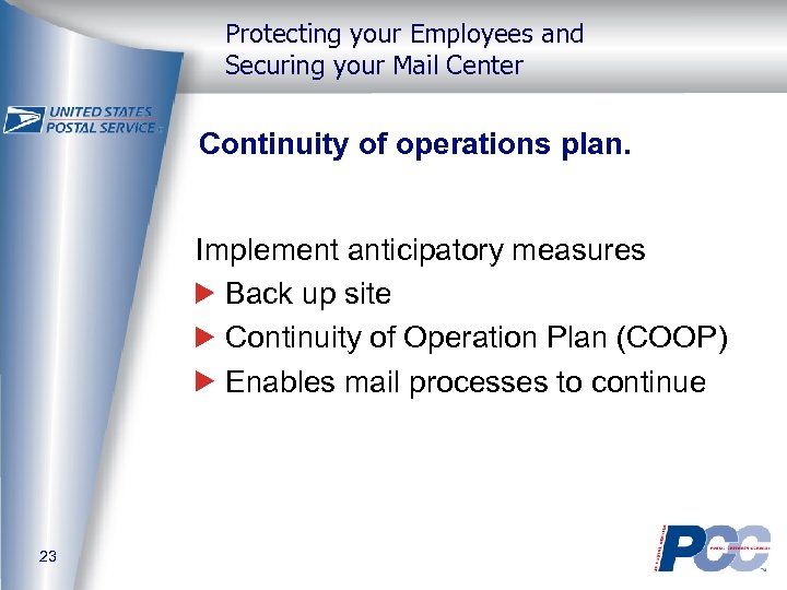 Protecting your Employees and Securing your Mail Center Continuity of operations plan. Implement anticipatory