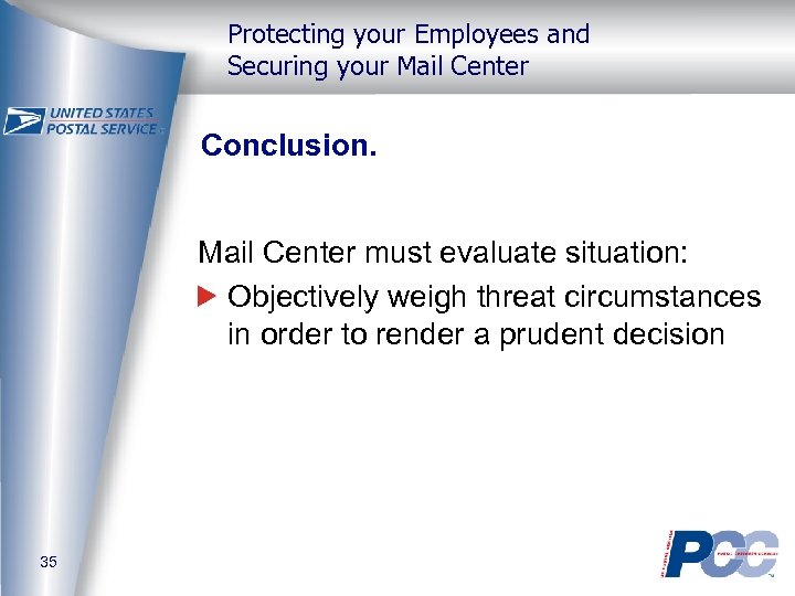 Protecting your Employees and Securing your Mail Center Conclusion. Mail Center must evaluate situation:
