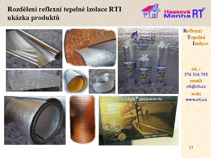 Rozdělení reflexní tepelné izolace RTI ukázka produktů Reflexní Tepelná Izolace tel. : 376 316