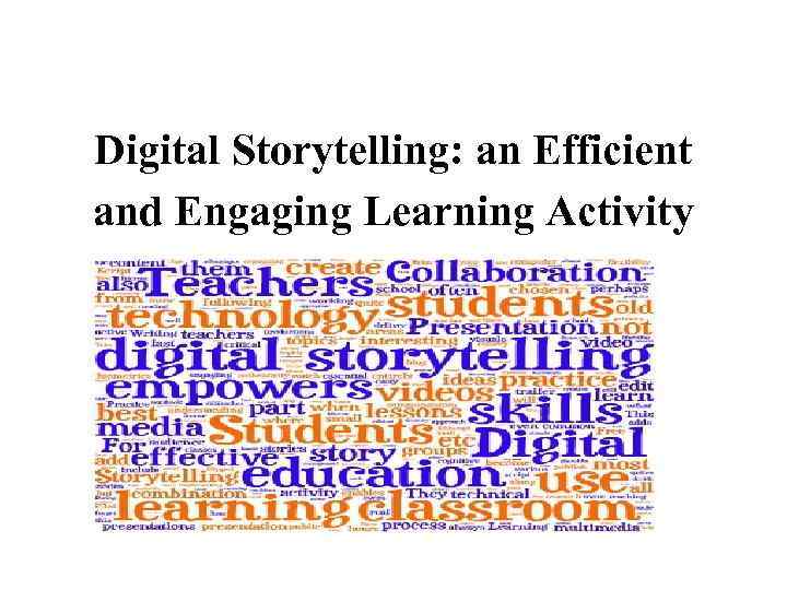 Digital Storytelling: an Efficient and Engaging Learning Activity 