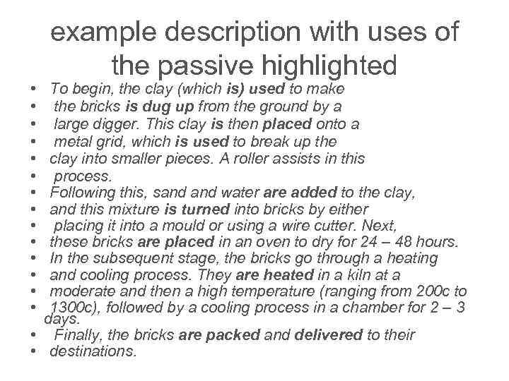  • • • • example description with uses of the passive highlighted To