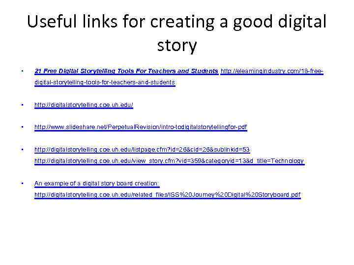 Useful links for creating a good digital story • 21 Free Digital Storytelling Tools