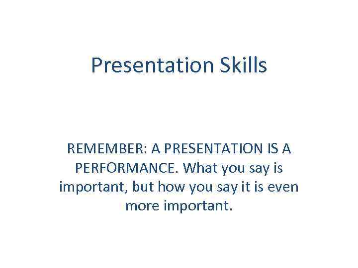 every presentation is a performance