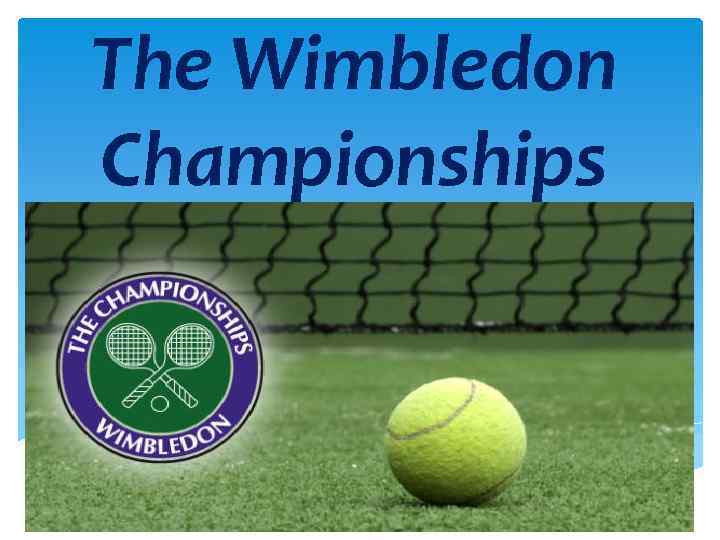 The Wimbledon Championships 