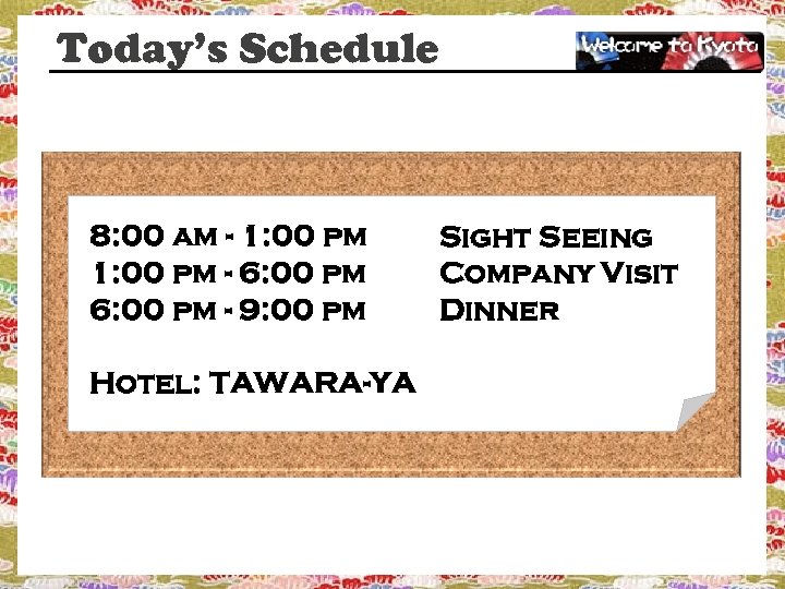 Today’s Schedule 8: 00 am - 1: 00 pm - 6: 00 pm -