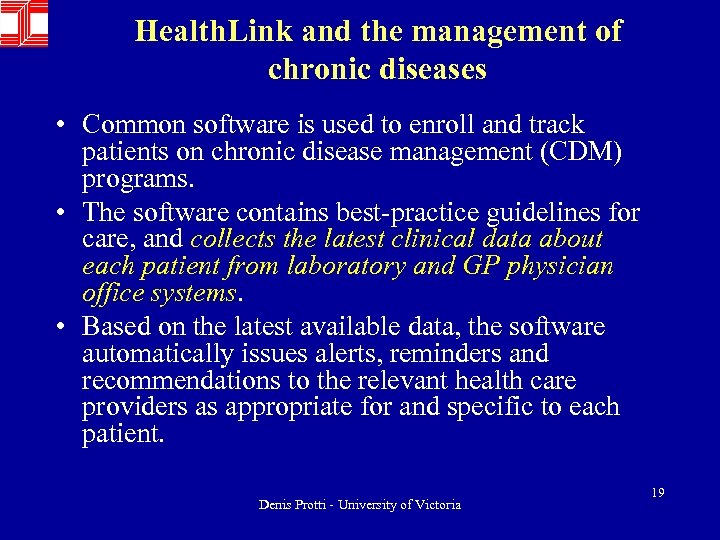 Health. Link and the management of chronic diseases • Common software is used to