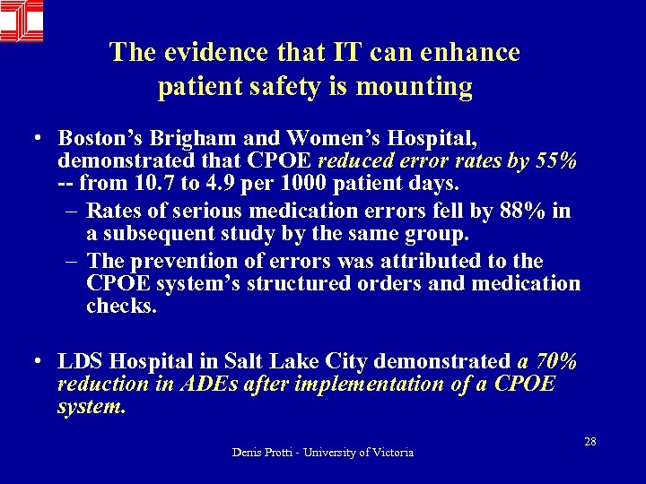 The evidence that IT can enhance patient safety is mounting • Boston’s Brigham and