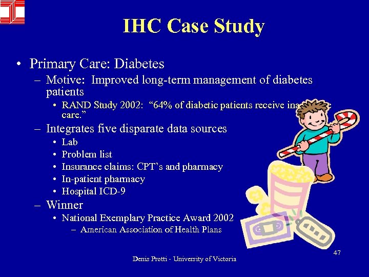 IHC Case Study • Primary Care: Diabetes – Motive: Improved long-term management of diabetes