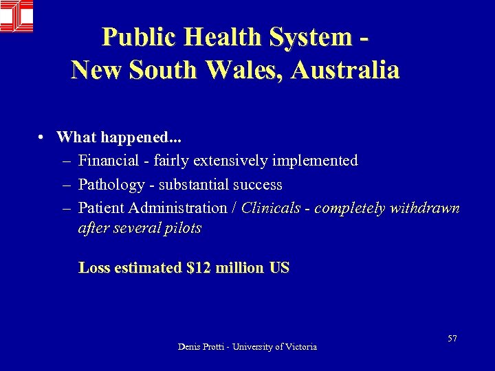 Public Health System New South Wales, Australia • What happened. . . – Financial
