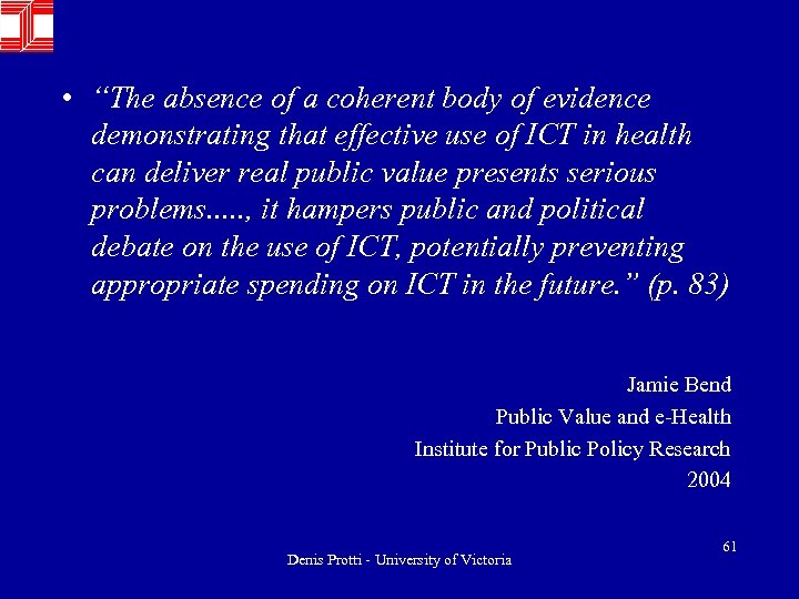  • “The absence of a coherent body of evidence demonstrating that effective use