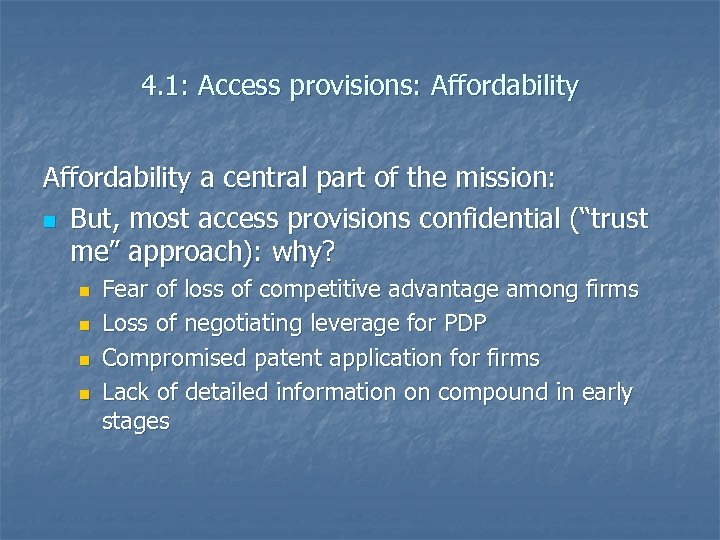 4. 1: Access provisions: Affordability a central part of the mission: n But, most