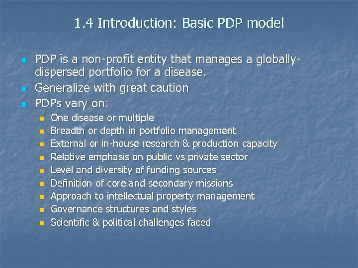 1. 4 Introduction: Basic PDP model n n n PDP is a non-profit entity